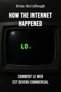 How the Internet Happened