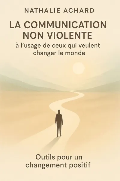 Couverture de 'La communication non violente a lusage de ceux qui veulent changer le monde'