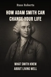 How Adam Smith Can Change Your Life