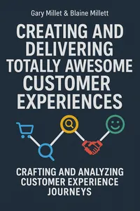 Cover of 'Creating and delivering totally awesome customer experiences'