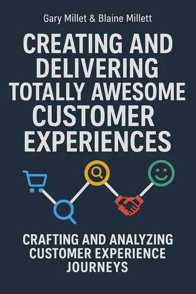 Cover of 'Creating and delivering totally awesome customer experiences'