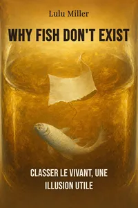 Why Fish Don't Exist