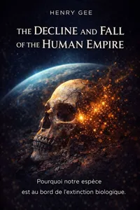Couverture de 'The decline and fall of the human empire'
