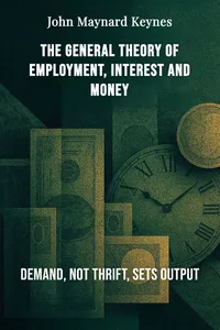 The General Theory of Employment, Interest and Money