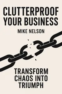 Cover of 'Clutter proof your business'