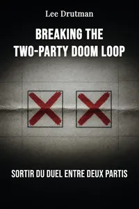 Breaking the Two-Party Doom Loop